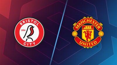 Bristol City vs. Manchester United