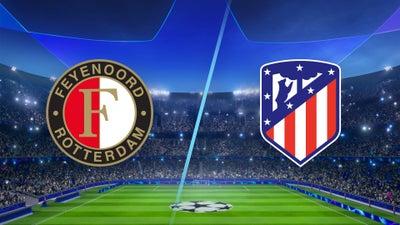 Feyenoord vs. Atletico Madrid